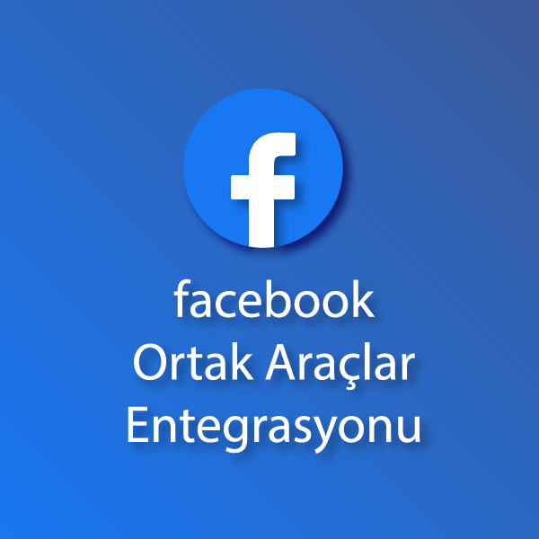 facebook-ortak-araclar-entegrasyonu