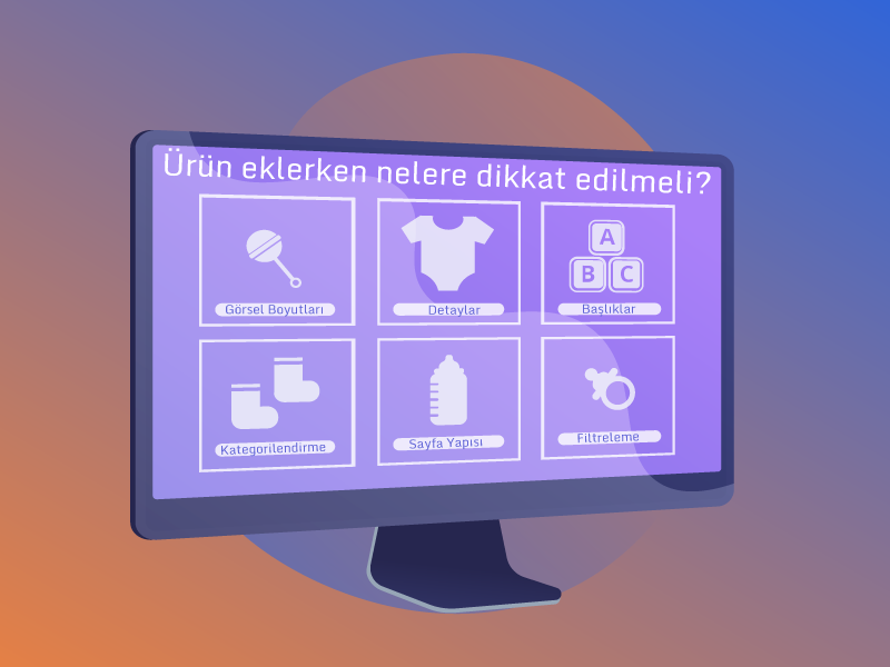 Ürün eklerken nelere dikkat edilmeli